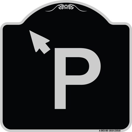 Signmission PWith Up Arrow Pointing Left Heavy-Gauge Aluminum Architectural Sign, 18" x 18", BS-1818-23510 A-DES-BS-1818-23510